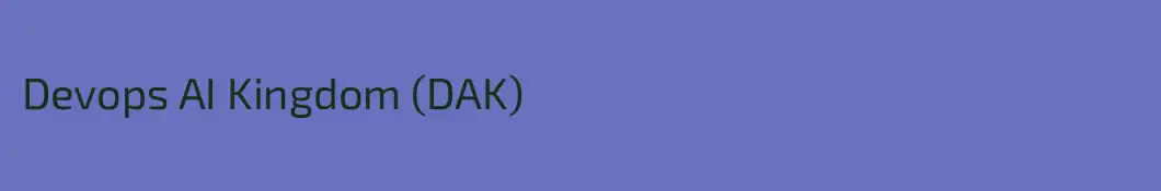 Devops AI Kingdom (DAK)